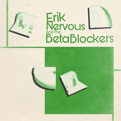 Erik Nervous & The Beta Blockers - LP (2090405405423)