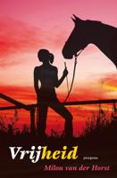 Vrijheid - Milou van der Horst - eBook (9789021668710)
