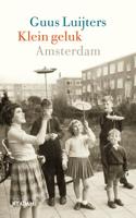 Klein geluk Amsterdam - Guus Luijters - Hardcover (9789046821404)