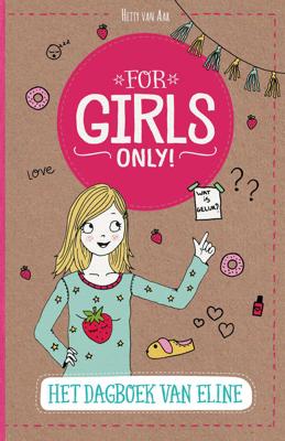 For girls only - Het dagboek van Eline - Hetty van Aar - Paperback (9789002261893)
