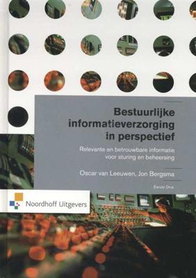 Bestuurlijke informatieverzorging in perspectief - Jon Bergsma, Oscar van Leeuwen - Hardcover (9789001817435) Bestuurlijke informatieverzorging in perspectief - Jon Bergsma, Oscar van Leeuwen - Hardcover (9789001817435)
