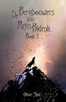 De Bergbouwers van Metis Bidenk - Oliver Sted - eBook (9789463082815)