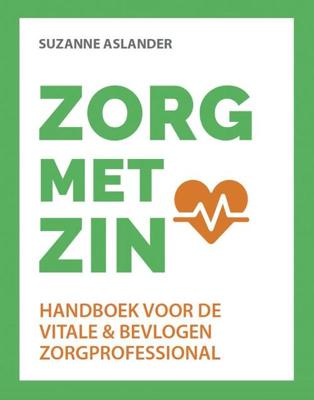 ZORG met ZIN - Suzanne Aslander - Paperback (9789493187191)