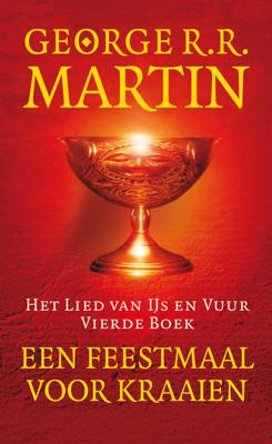 Het Lied van IJs en Vuur 4 - Een feestmaal voor kraaien - George R.R. Martin - Hardcover (9789024530199)