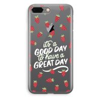 Don't forget to have a great day: iPhone 8 Plus Transparant Hoesje - thumbnail