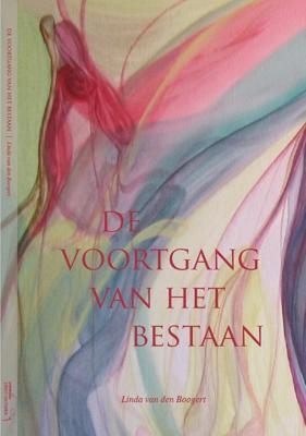 De voortgang van het bestaan - Linda van den Boogert - eBook (9789081685160)