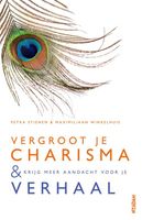 Vergroot je charisma & krijg meer aandacht voor je verhaal - Petra Stienen, Maximiliaan Winkelhuis - ebook - thumbnail