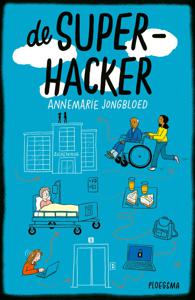 De superhacker - Annemarie Jongbloed - ebook