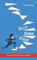 Hollen, rennen, vliegen - Kevin DeYoung - ebook