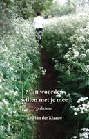 Mijn woorden willen met je mee - Aad van der Klaauw - ebook