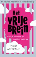 Het vrije brein - Idriss Aberkane - eBook (9789024577132)