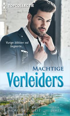 Machtige verleiders - Annie West, Julia James, Trish Morey - eBook (9789402536003)