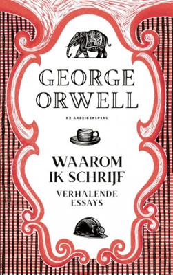 George  Orwell Waarom ik schrijf