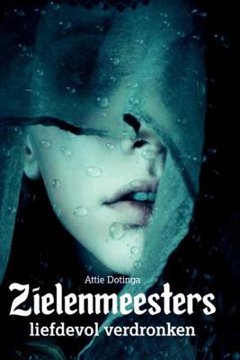 Zielenmeesters - Attie Dotinga - Paperback (9789463456616) Zielenmeesters - Attie Dotinga - Paperback (9789463456616)