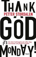 Thank God it's Monday! - Petter A. Stordalen - Hardcover (9789021422527)
