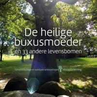 De heilige buxusmoeder en 33 andere levensbomen (Paperback) - thumbnail