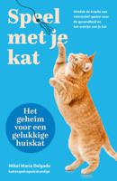 Speel met je kat: het geheim voor een gelukkige huiskat - Mikel Maria Delgado - ebook - thumbnail