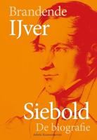 Brandende IJver: Siebold, de biografie
