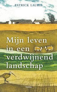 Mijn leven in een verdwijnend landschap - Patrick Laurie - ebook