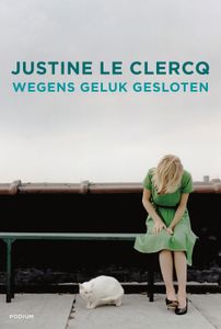 Wegens geluk gesloten - Justine le Clercq - ebook