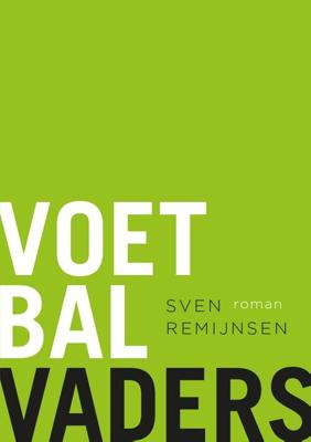 Voetbalvaders - Sven Remijnsen - eBook (9789067973304)