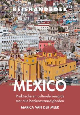 Reisgids Reishandboek Mexico | Uitgeverij Elmar Reisgids Reishandboek Mexico | Uitgeverij Elmar