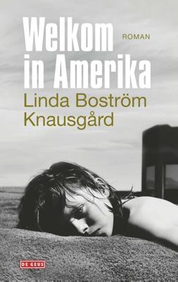Welkom in Amerika - Linda Boström Knausgård - eBook (9789044539134)