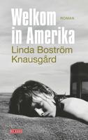 Welkom in Amerika - Linda Boström Knausgård - eBook (9789044539134)