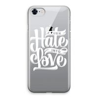 Turn hate into love: iPhone 8 Transparant Hoesje - thumbnail