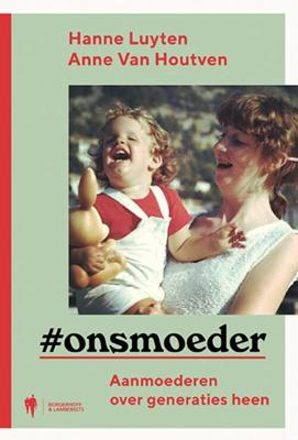 Onsmoeder - Anne van Houtven, Hanne Luyten - Paperback (9789463933780) Onsmoeder - Anne van Houtven, Hanne Luyten - Paperback (9789463933780)