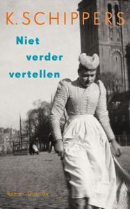 Niet verder vertellen - K. Schippers - ebook