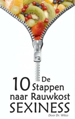 De 10 stappen naar rauwkost SEXINESS - Dr. Wilco - Paperback (9789461932426)