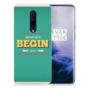 OnePlus 7 Pro Siliconen hoesje met naam Quote Begin