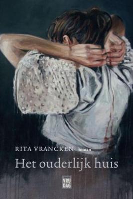 Het ouderlijk huis - Rita Vrancken - eBook (9789460017353)
