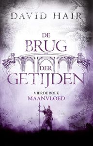 De Brug der Getijden 4 - Maanvloed - David Hair - ebook