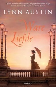 Ware liefde - Lynn Austin - ebook