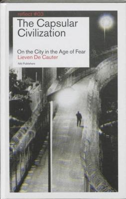 The Capsular Civilization / - Lieven de Cautier - eBook (9789056627874) The Capsular Civilization / - Lieven de Cautier - eBook (9789056627874)