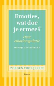 Emoties, wat doe je ermee - Monique Hulsbergen - ebook