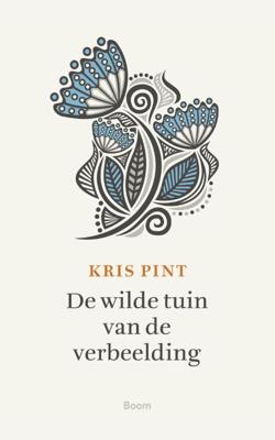 De wilde tuin van de verbeelding - Kris Pint - Paperback (9789058758934)