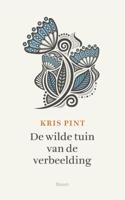De wilde tuin van de verbeelding - Kris Pint - Paperback (9789058758934)