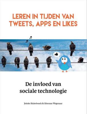 Leren in tijden van tweets, apps en likes - Joitske Hulsebosch, Sibrenne Wagenaar - Paperback (9789082326147)
