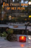 Een zwarte roos op het plein - Annemarie Ros, Mark de Groot, Mark Groenen - Paperback (9789493157828)