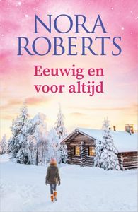 Eeuwig en voor altijd - Nora Roberts - ebook