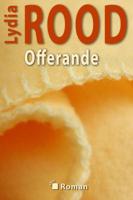 Offerande - Lydia Rood - eBook (9789490848071)