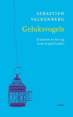 Geluksvogels - Sebastien Valkenberg - eBook (9789026323560)