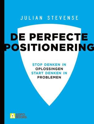 De perfecte positionering - Julian Stevense - Hardcover (9789492196033)