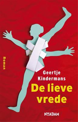 De lieve vrede - Geertje Kindermans - eBook (9789046817193) De lieve vrede - Geertje Kindermans - eBook (9789046817193)