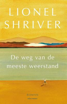 De weg van de meeste weerstand - Lionel Shriver - Paperback (9789025458997)
