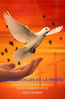 Les Merveilles de la prière: Accédé à la Force Divine pour Transformer votre vie (French Edition)