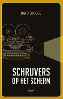 Schrijvers op het scherm - Bavo Dhooge - eBook (9789460416460)